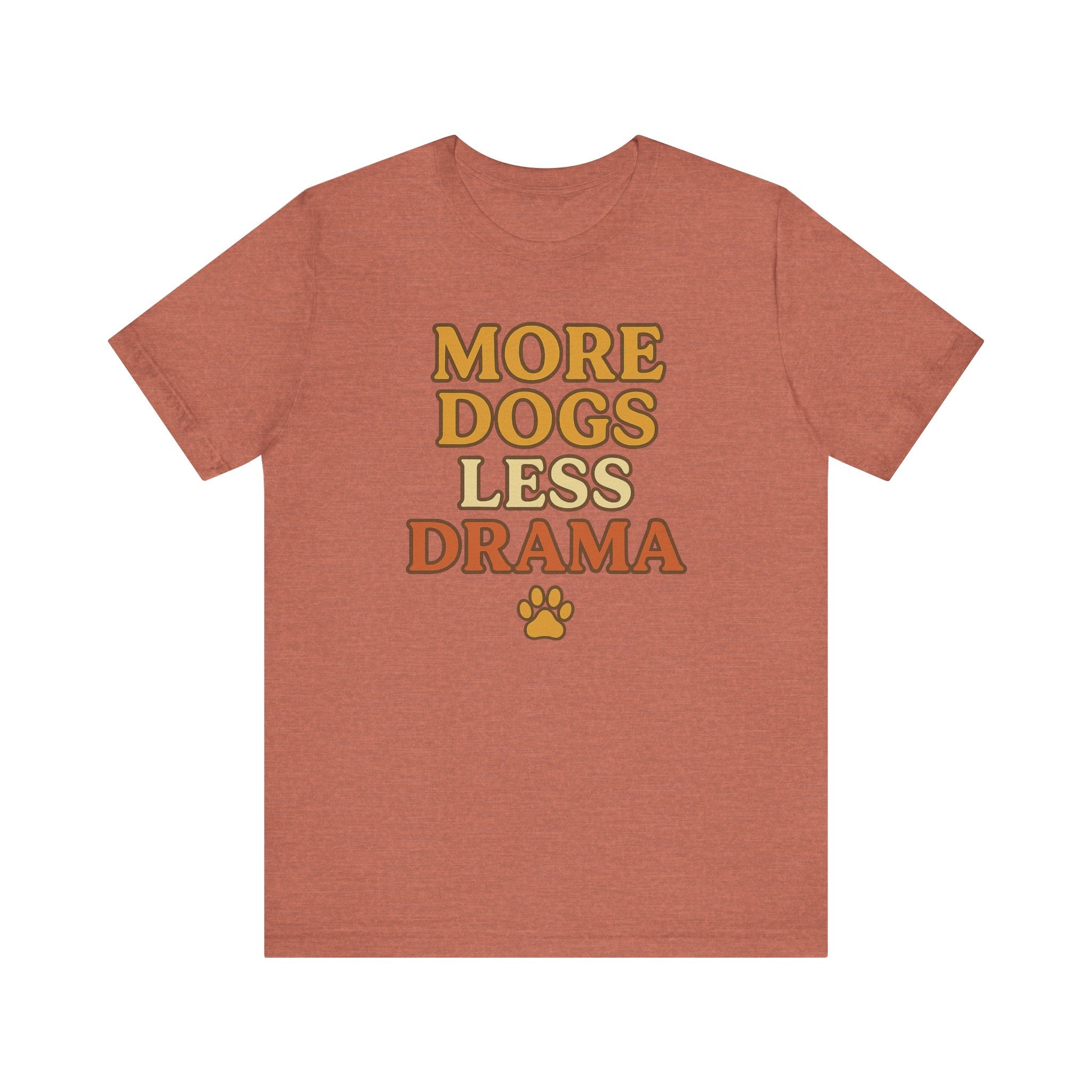 "More Dogs, Less Drama" – Dog Lover Tee
