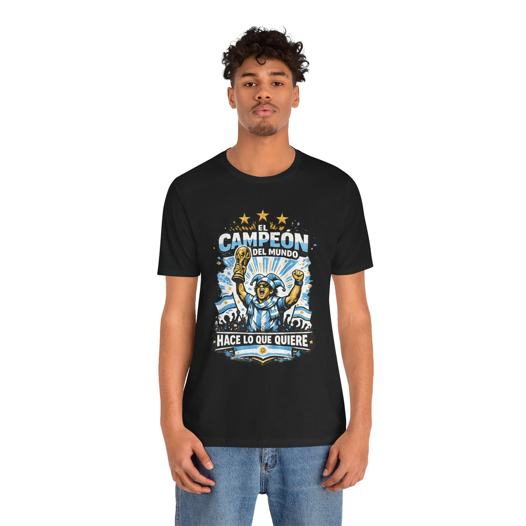 T-Shirt — 'El Campeón del Mundo: Hace Lo Que Quiere' Soccer Champion Tee