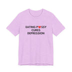 Eating Pussy Cures Depression Tee