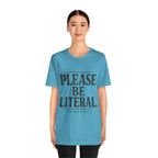 Please Be Literal Tee — Funny Literalism Graphic T-Shirt ("I’m Doing My Best")