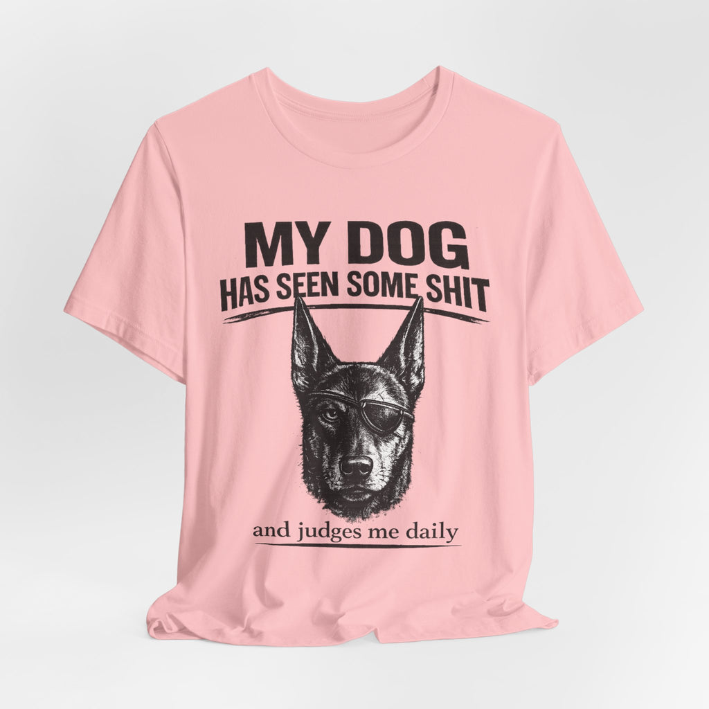 Doberman Dog Lover T‑Shirt — "My Dog Has Seen Some Shit and Judges Me Daily" Graphic Tee