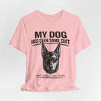 Doberman Dog Lover T‑Shirt — "My Dog Has Seen Some Shit and Judges Me Daily" Graphic Tee