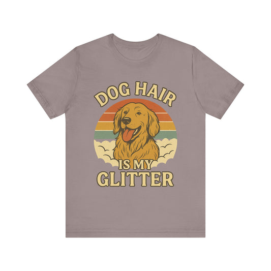 "Dog Hair Is My Glitter" – Golden Shedding Tee