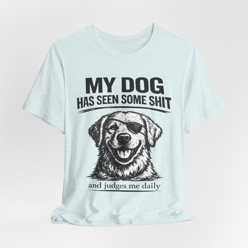 Golden retriever Dog T-Shirt — "My Dog Has Seen Some Shit" Funny Dog Lover Tee