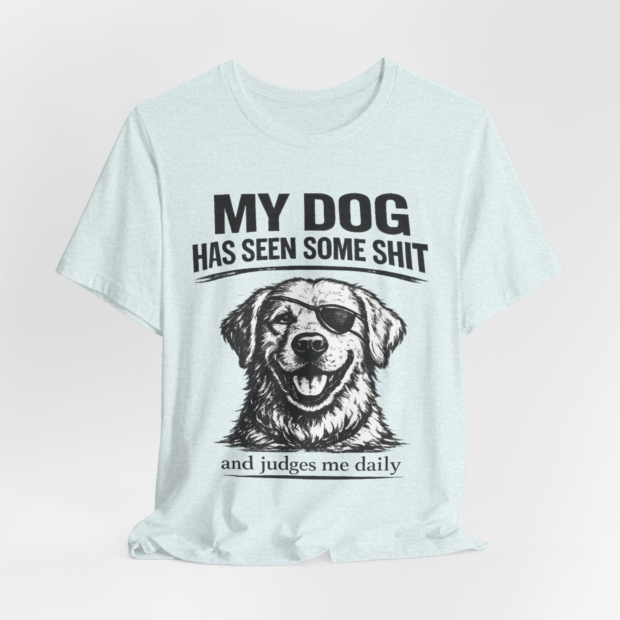 Golden retriever Dog T-Shirt — "My Dog Has Seen Some Shit" Funny Dog Lover Tee