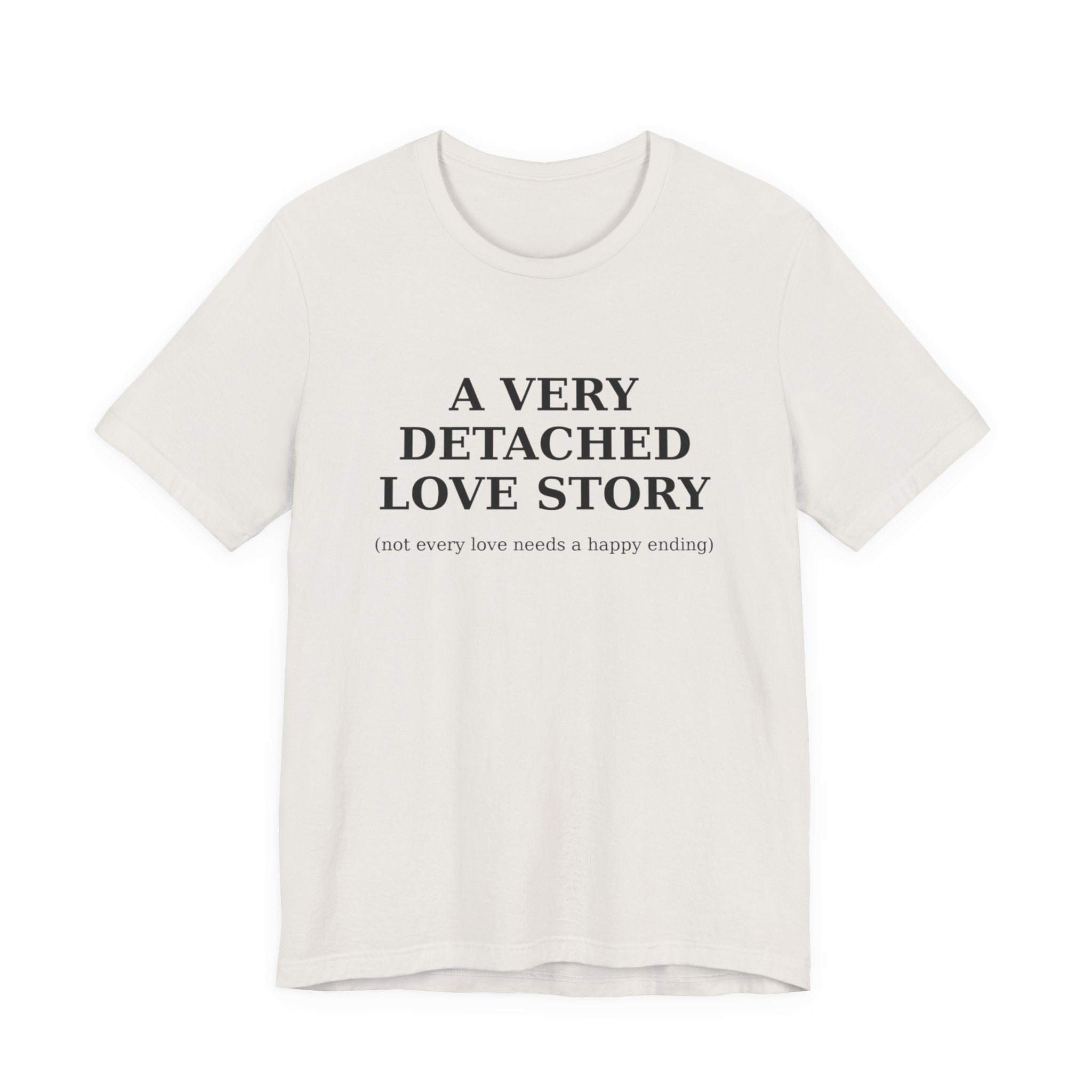 A Very Detached Love Story Unisex Jersey Tee - Thoughtful Gift for Book Lovers