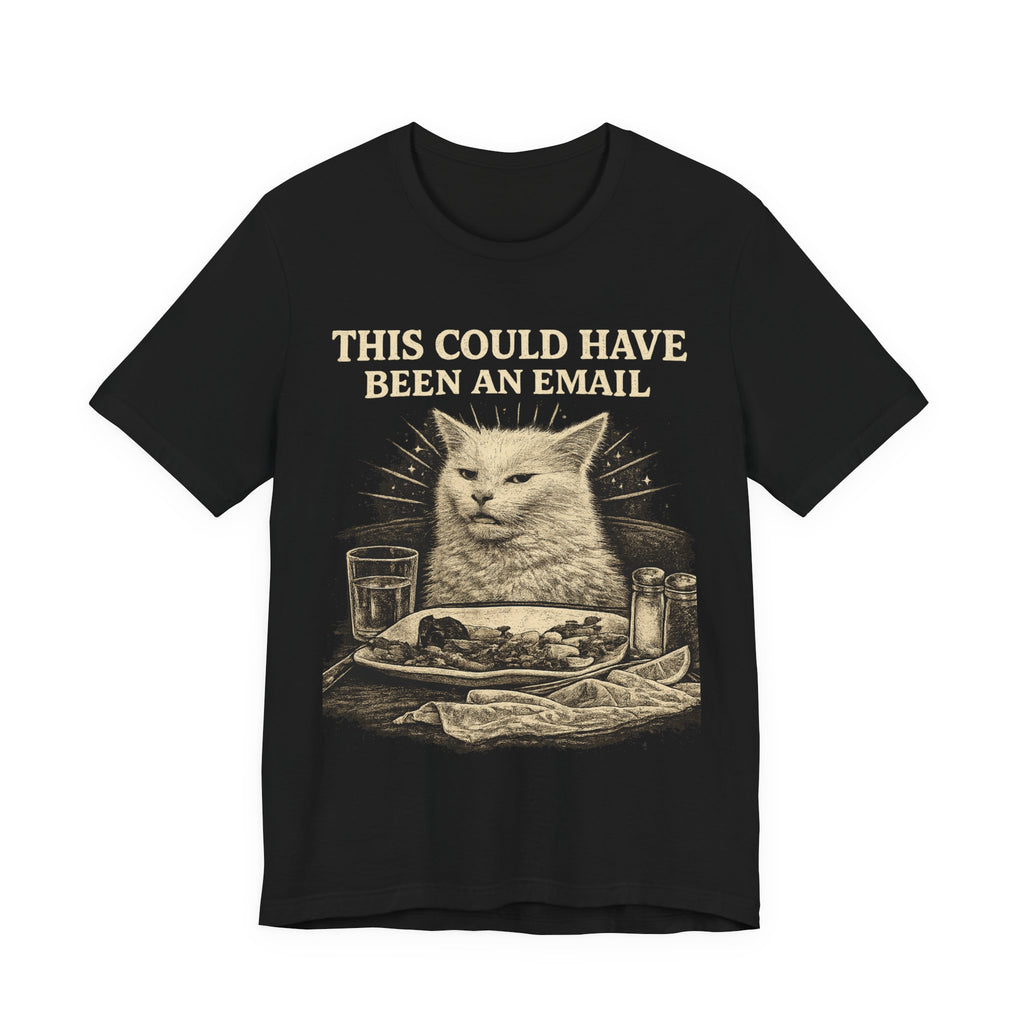 This Could Have Been an Email Cat T-Shirt — Funny Office Humor Tee