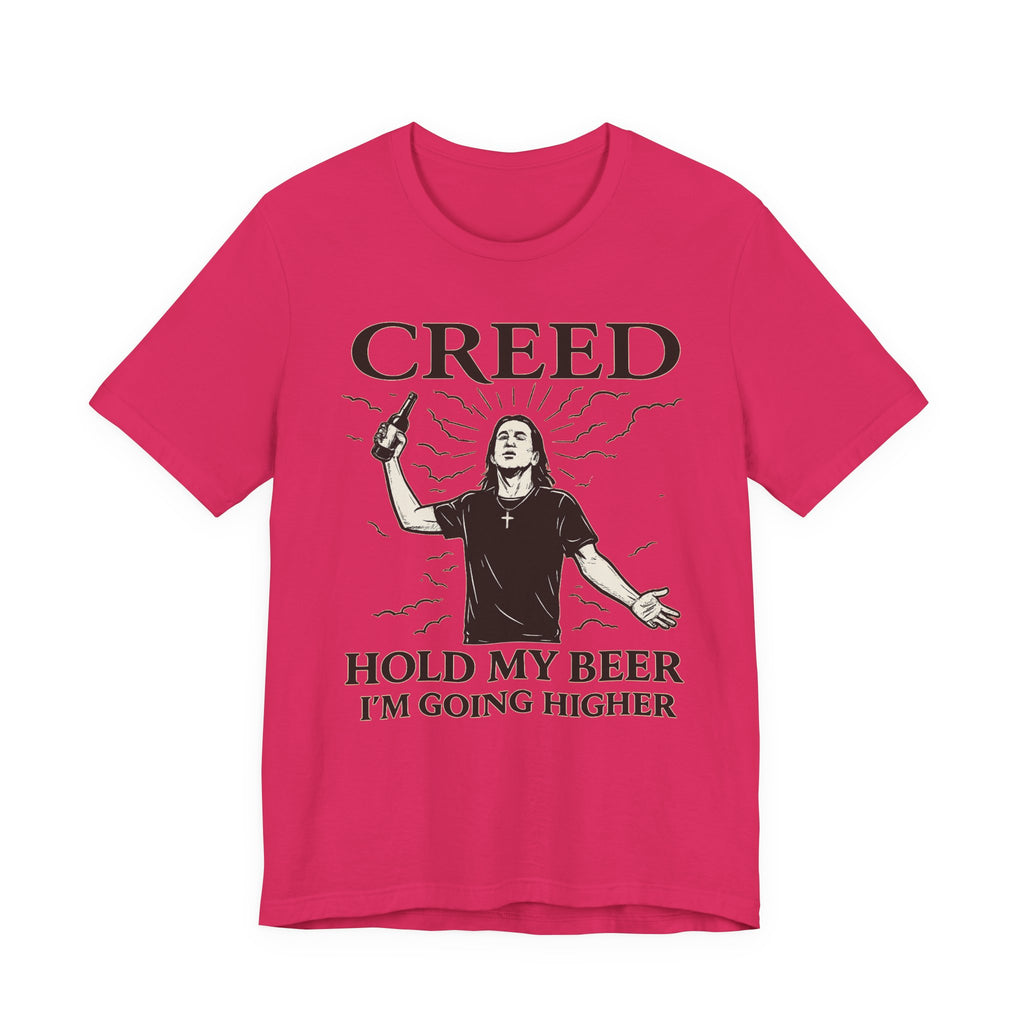 CREED – Hold My Beer, I’m Going Higher Tee