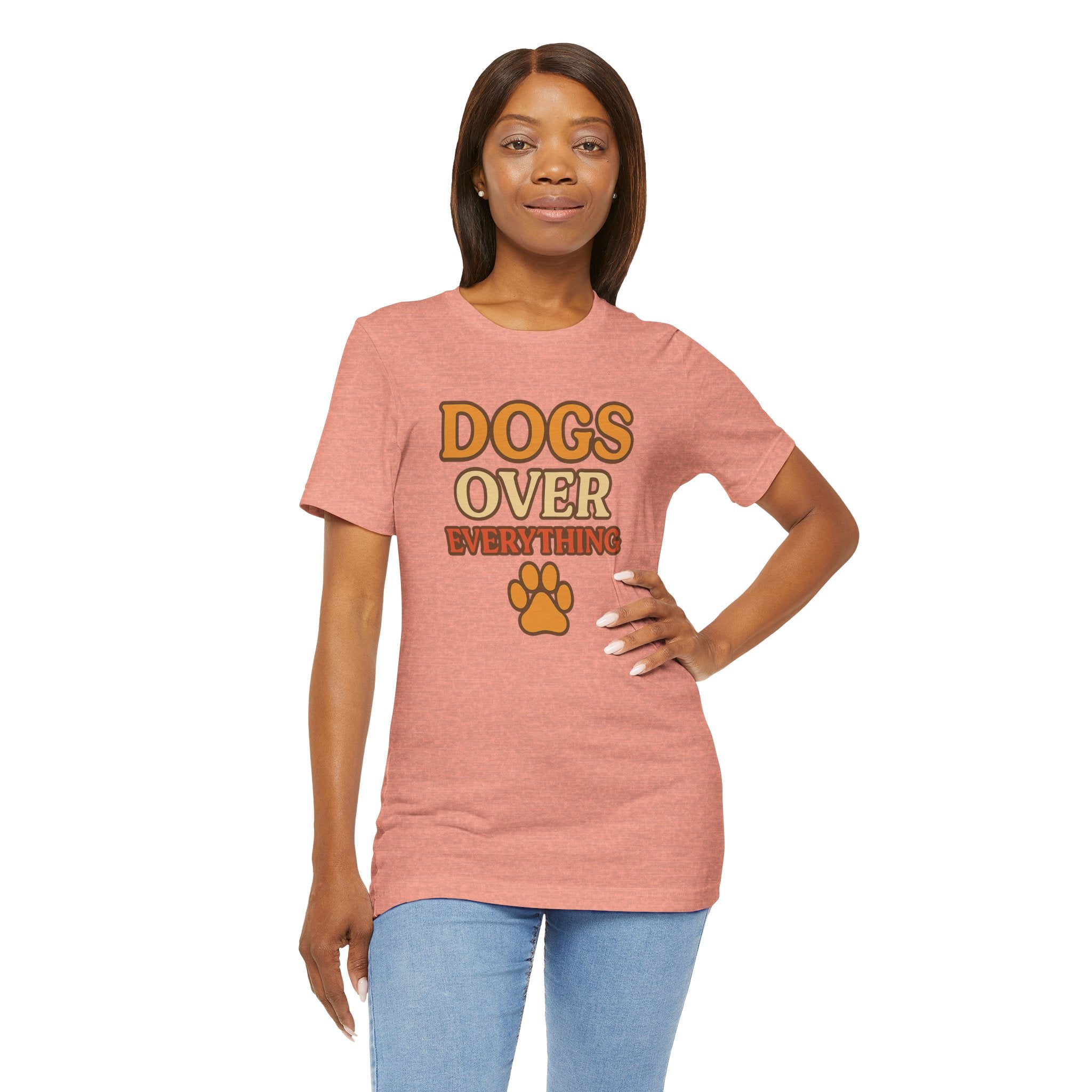 "Dogs Over Everything" – Dog Lover Tee