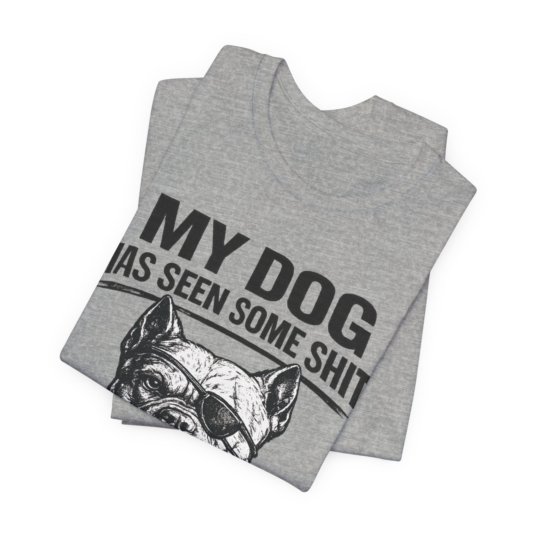 Pitbull T-Shirt — "My Dog Has Seen Some Shit and Judges Me Daily" Graphic Tee