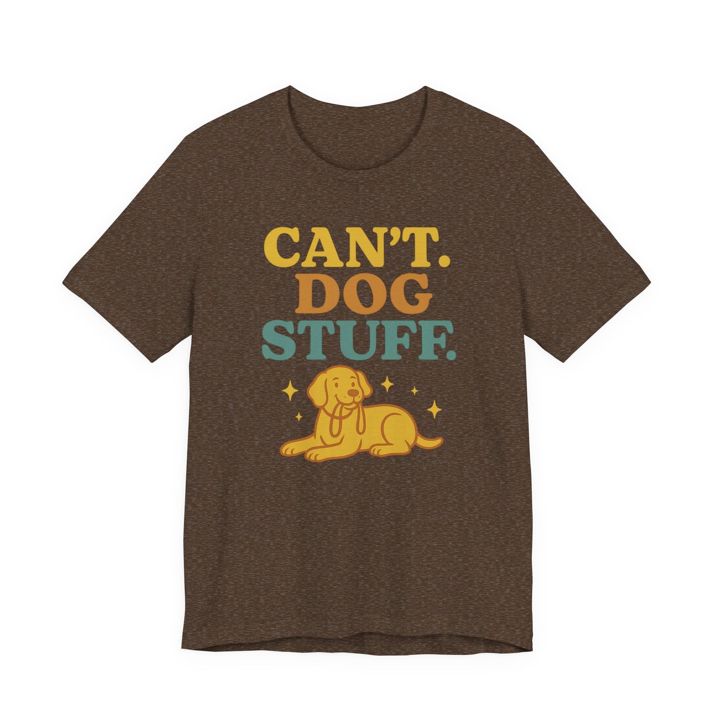 "Can’t. Dog Stuff." – Dog Lover Priorities Tee
