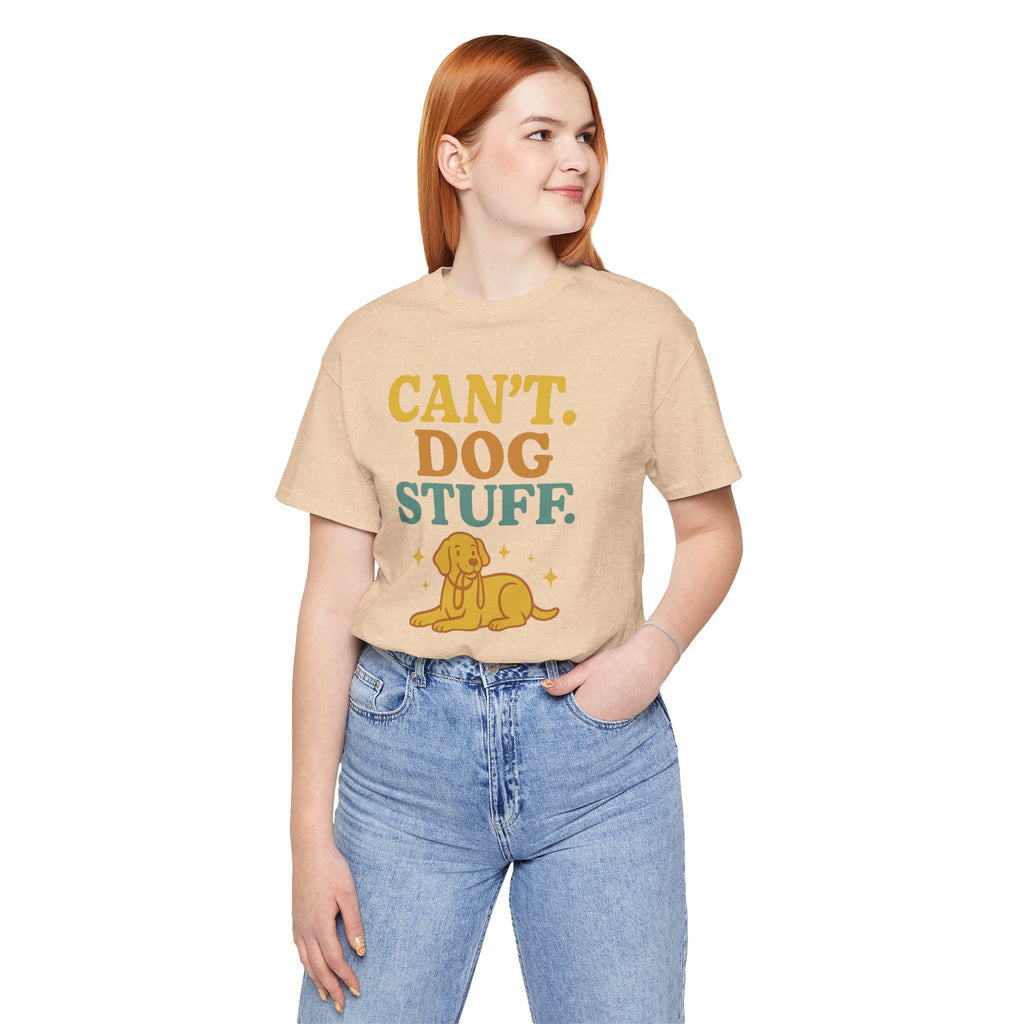 "Can’t. Dog Stuff." – Dog Lover Priorities Tee