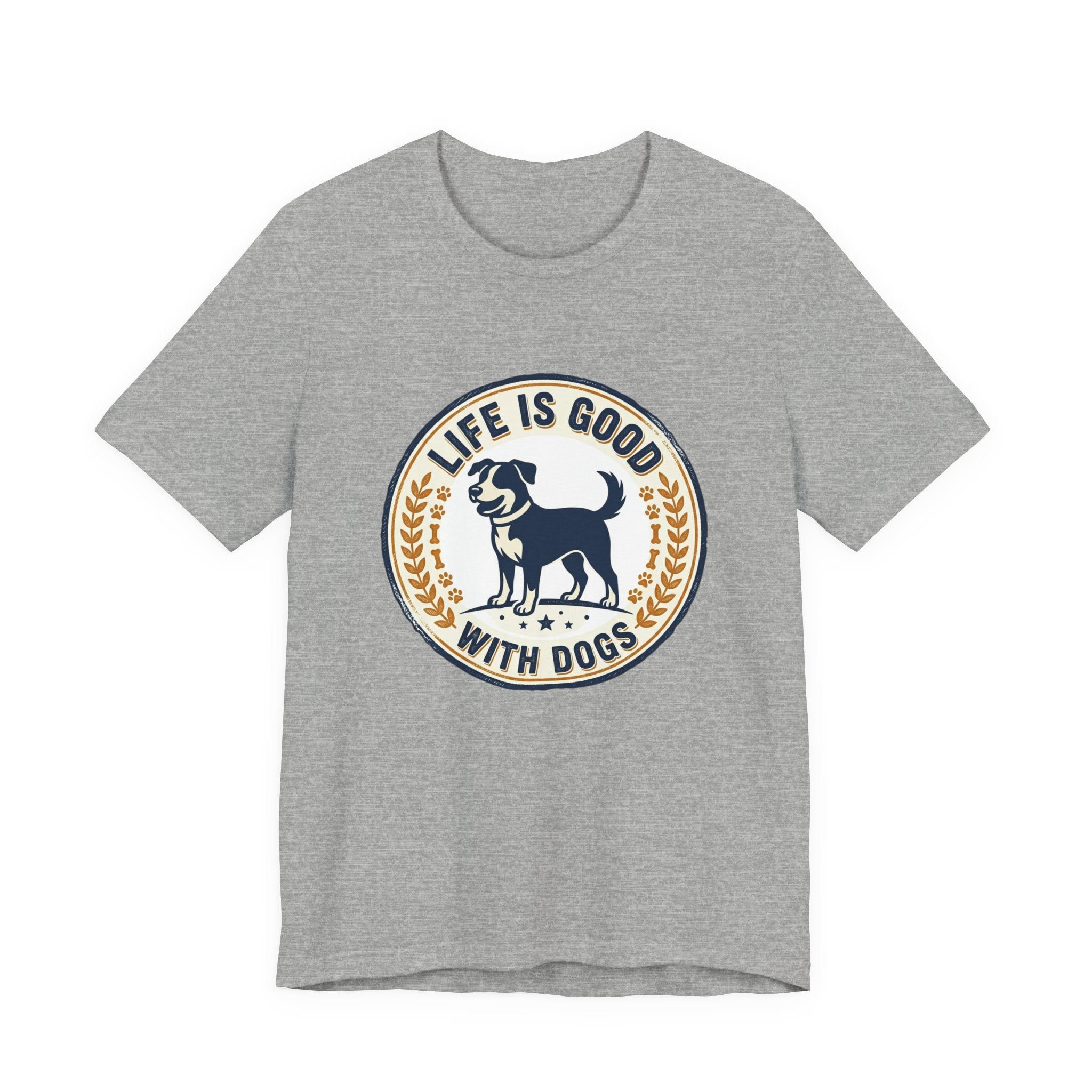 Life Is Good With Dogs T-Shirt — Vintage Dog Lover Tee