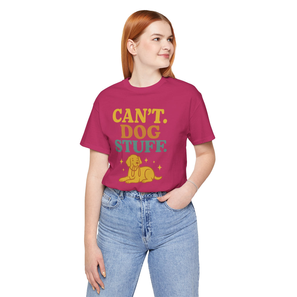 "Can’t. Dog Stuff." – Dog Lover Priorities Tee