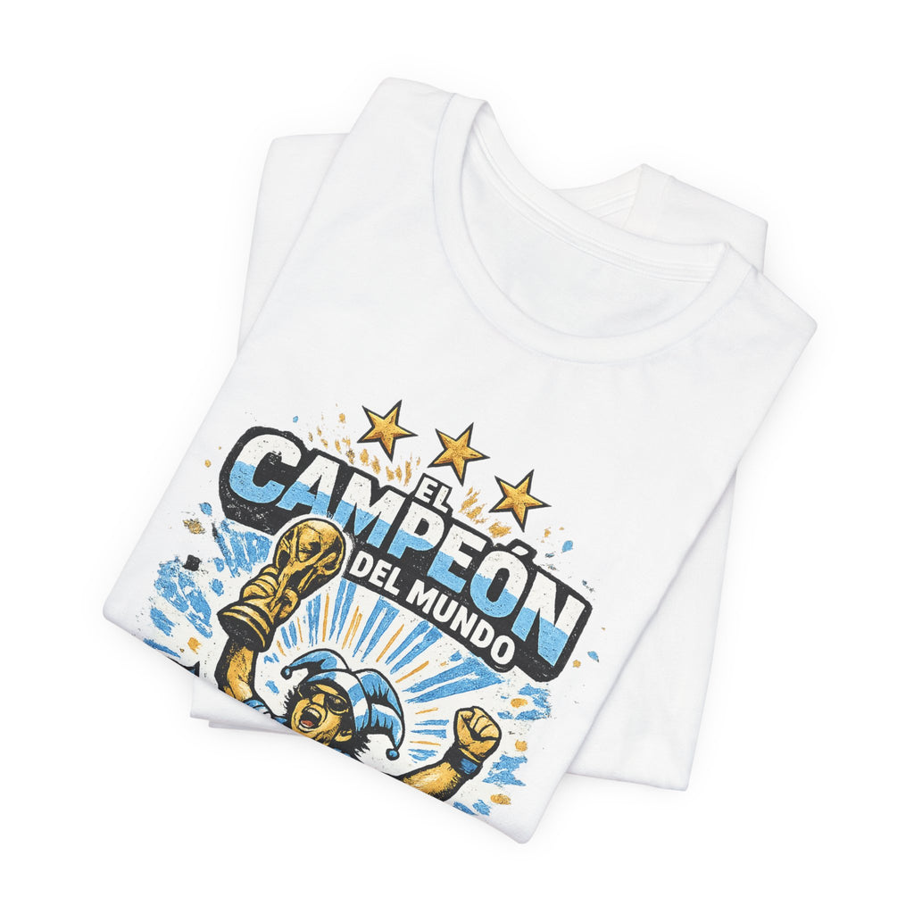 T-Shirt — 'El Campeón del Mundo: Hace Lo Que Quiere' Soccer Champion Tee