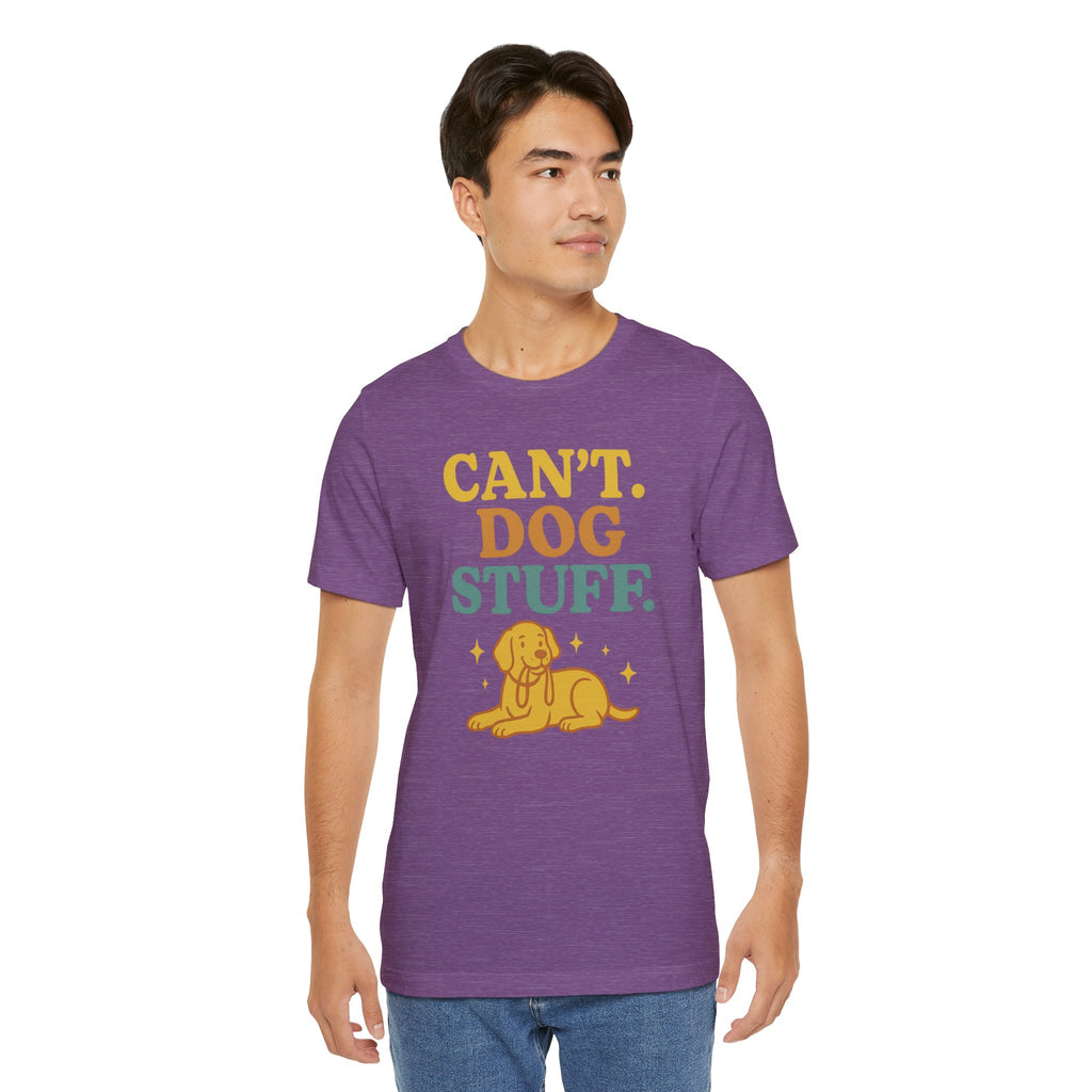 "Can’t. Dog Stuff." – Dog Lover Priorities Tee