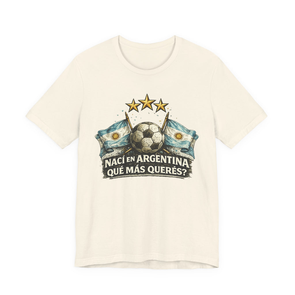 Argentina Soccer T-Shirt — "Nací en Argentina, ¿Qué más querés?" Vintage Football Tee
