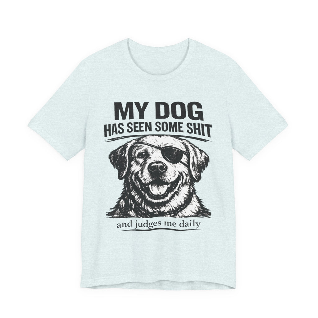 Lab Dog T-Shirt — "My Dog Has Seen Some Shit" Funny Dog Lover Tee