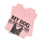 Dog Lover Tee — “My Dog Has Seen Some Shit and Judges Me Daily” Graphic T-Shirt German shepherd