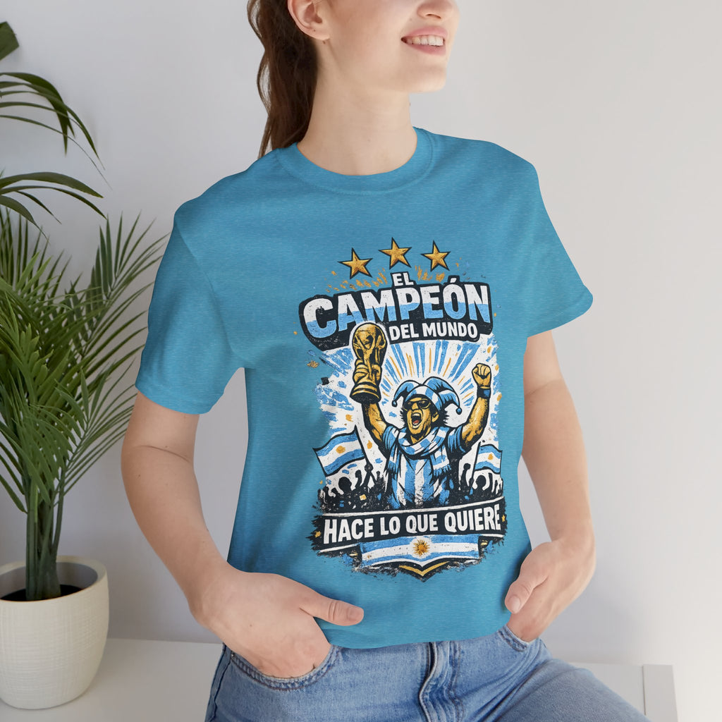T-Shirt — 'El Campeón del Mundo: Hace Lo Que Quiere' Soccer Champion Tee