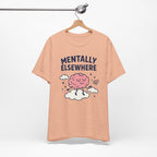 Mentally Elsewhere T-Shirt — Cute Brain on Cloud Graphic Tee