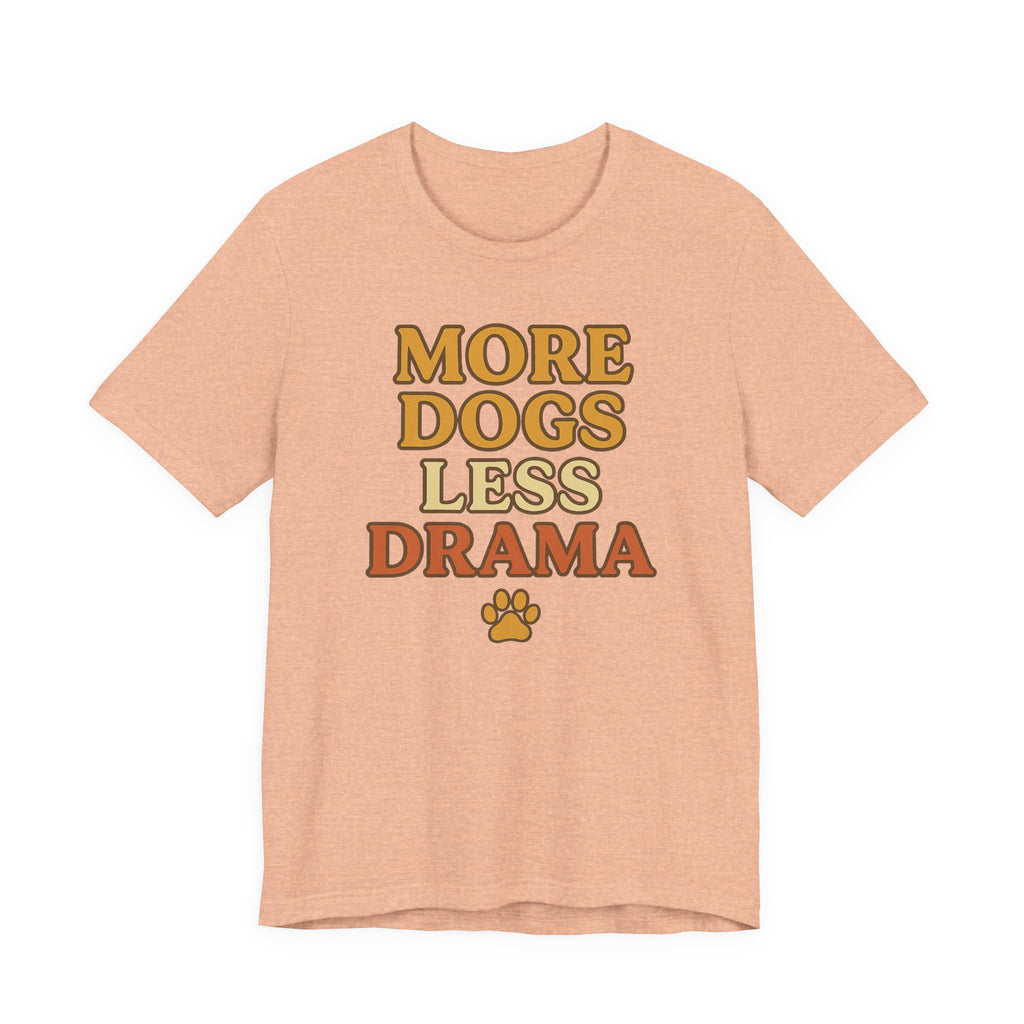 More Dogs Less Drama T-Shirt — Retro Paw Print Dog Lover Tee