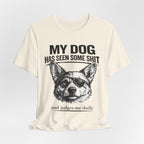 Corgi Dog Lover T‑Shirt — "My Dog Has Seen Some Shit and Judges Me Daily" Graphic Tee