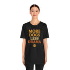 More Dogs Less Drama T-Shirt — Retro Paw Print Dog Lover Tee