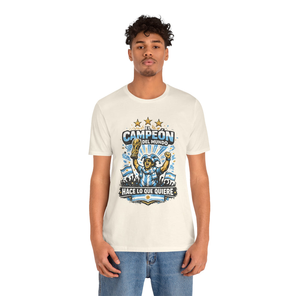 T-Shirt — 'El Campeón del Mundo: Hace Lo Que Quiere' Soccer Champion Tee