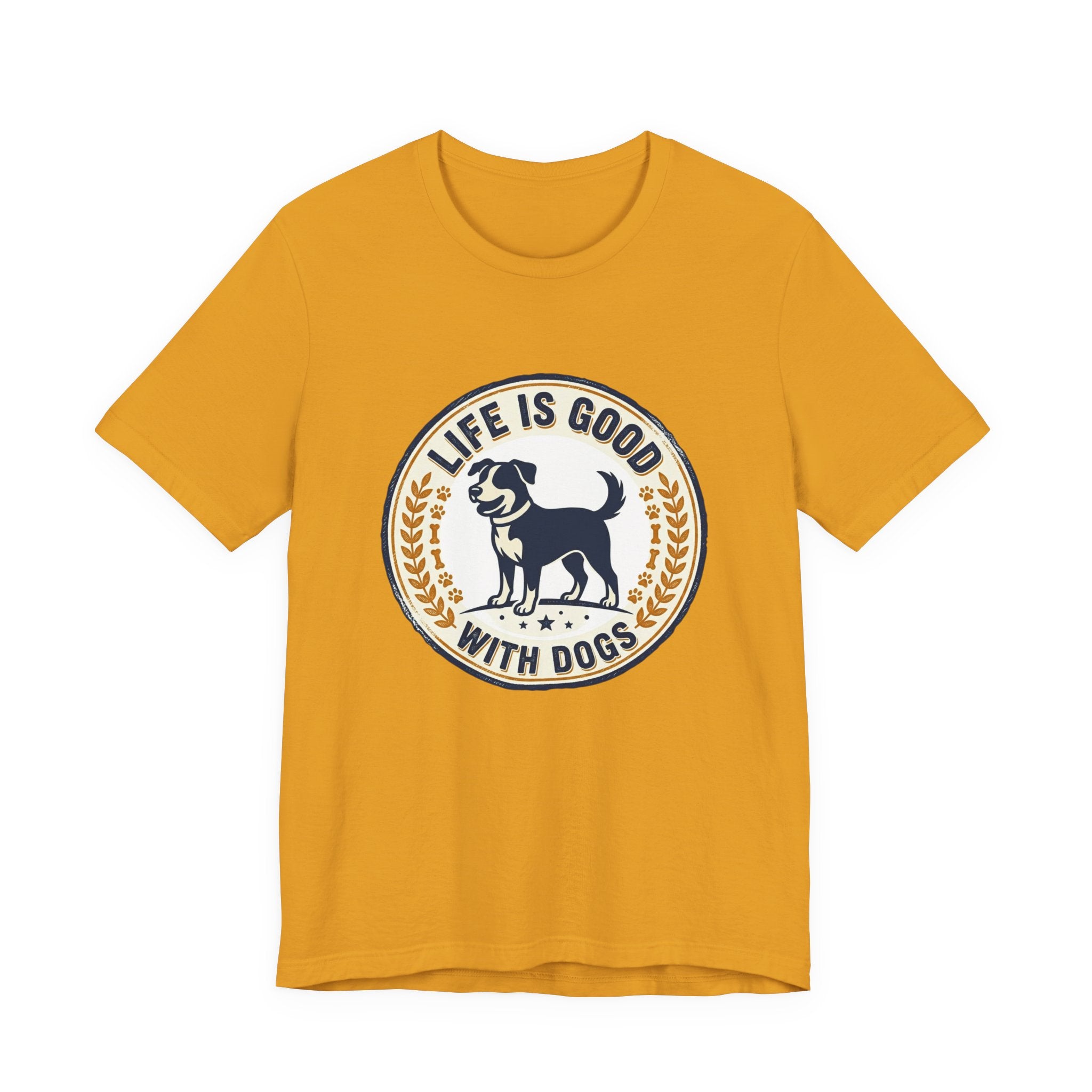 Life Is Good With Dogs T-Shirt — Vintage Dog Lover Tee