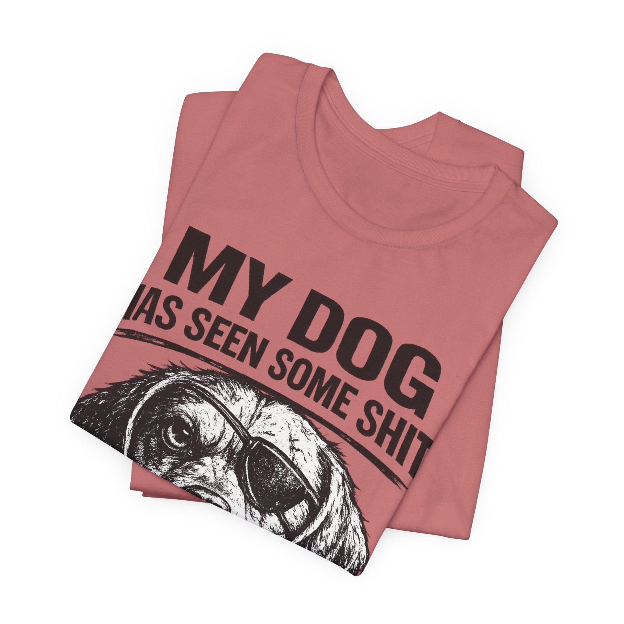 Dachshund Dog Lover Tee — "My Dog Has Seen Some Shit and Judges Me Daily" Graphic T‑Shirt