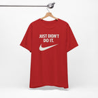 Graphic Tee — "Just Didn't Do It." Swoosh Parody Shirt