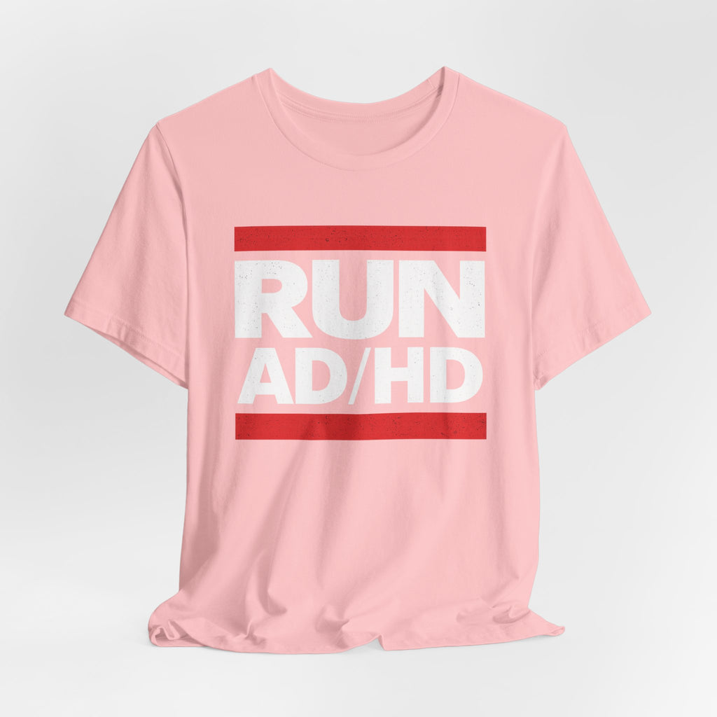 RUN AD/HD Graphic Tee — Funny ADHD Awareness Shirt