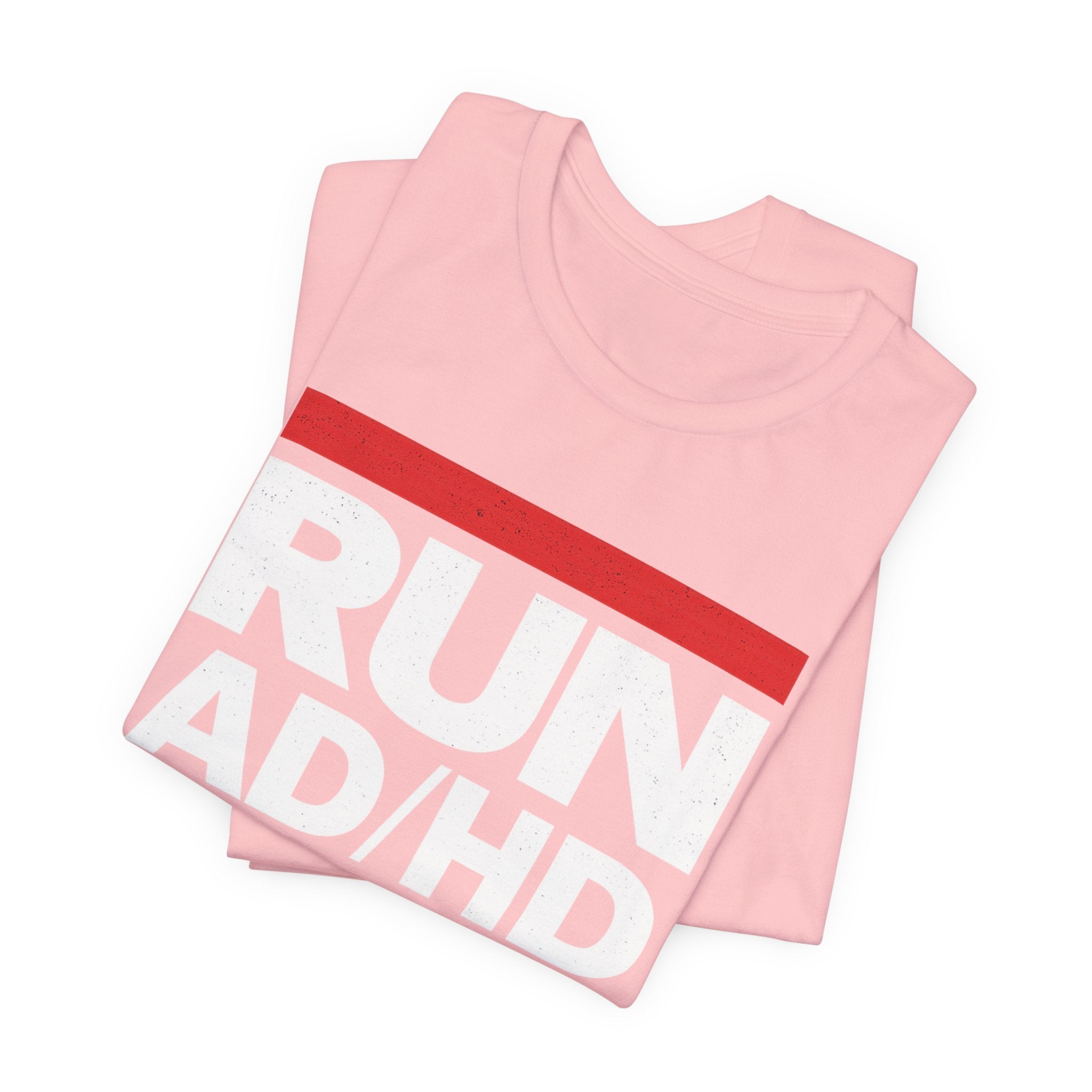 RUN AD/HD Graphic Tee — Funny ADHD Awareness Shirt