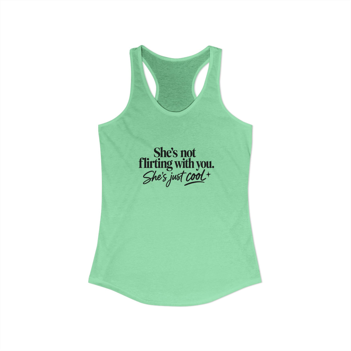 Women's Ideal Racerback Tank - "She's not flirting with you"