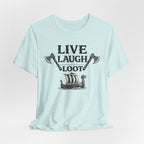 Live Laugh Loot Viking Tee – Funny Norse Drakkar & Axes Shirt