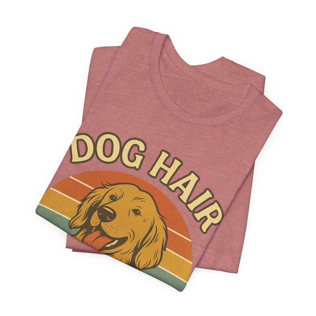 "Dog Hair Is My Glitter" – Golden Shedding Tee