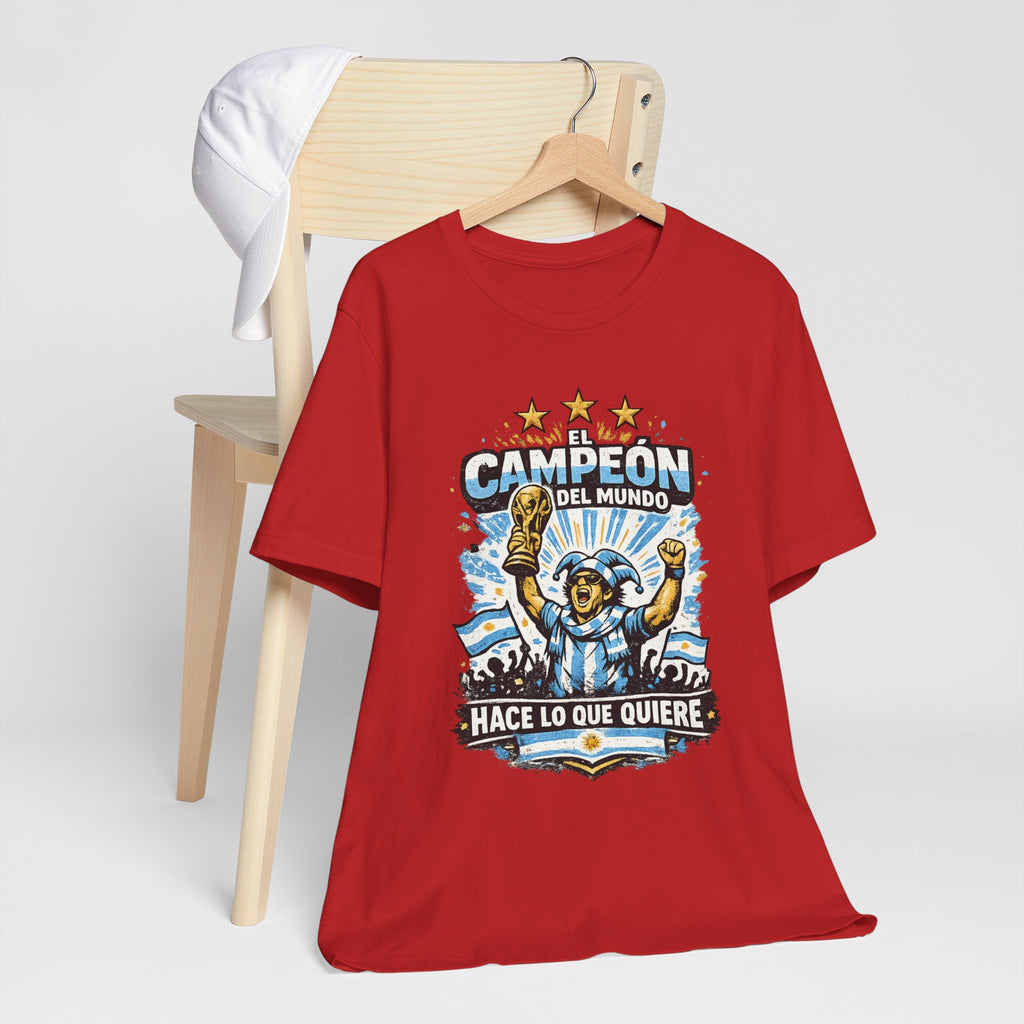 T-Shirt — 'El Campeón del Mundo: Hace Lo Que Quiere' Soccer Champion Tee