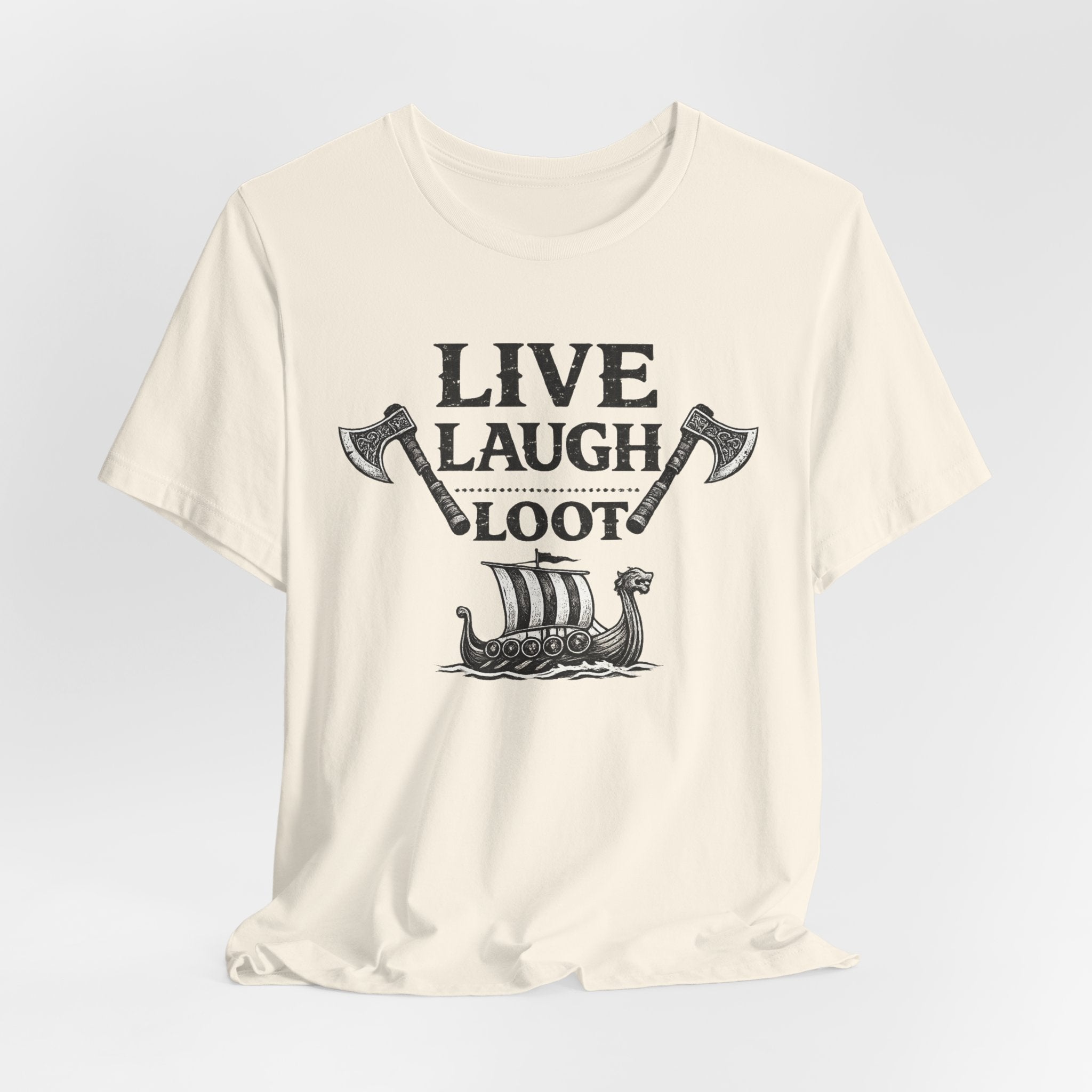 Live Laugh Loot Viking Tee – Funny Norse Drakkar & Axes Shirt