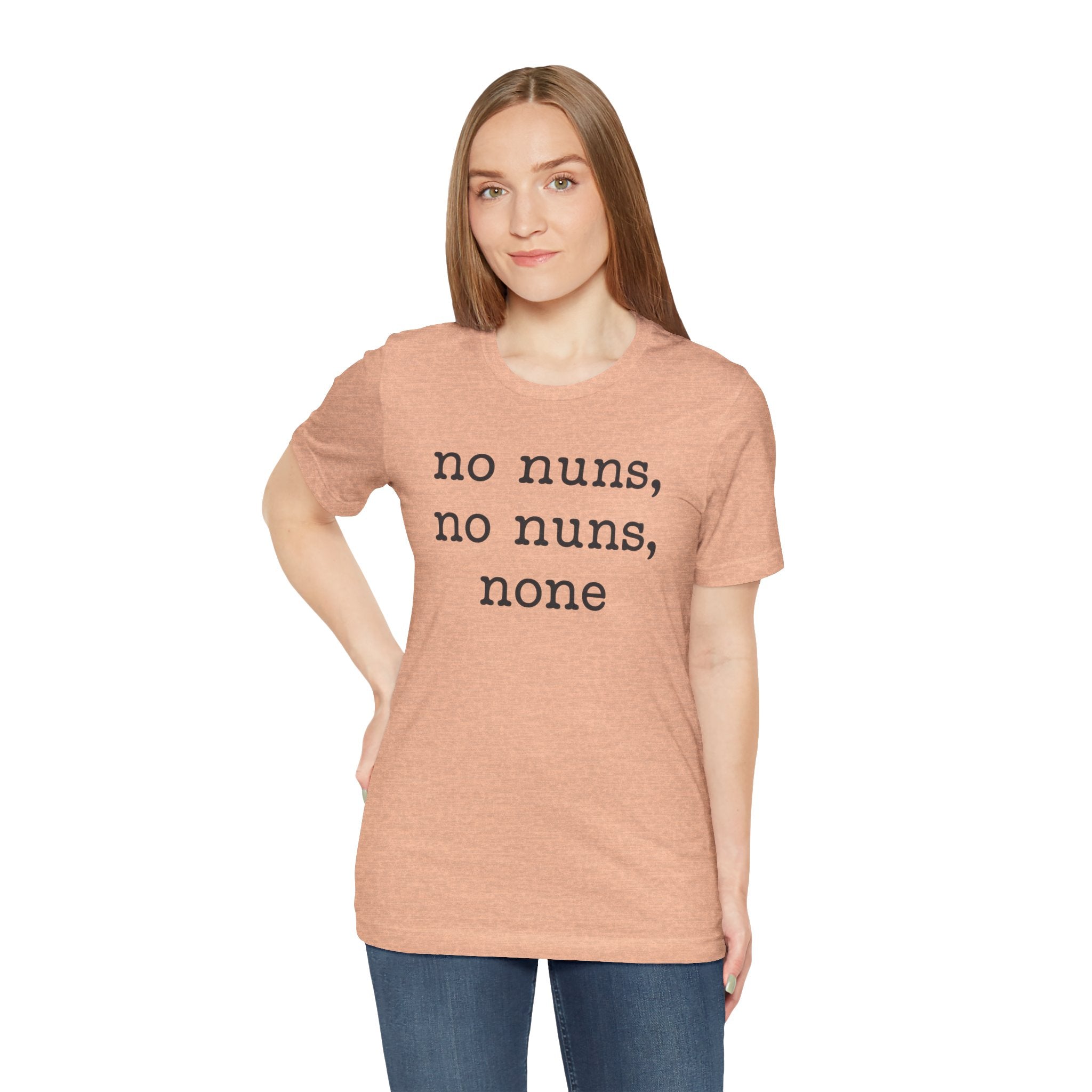 No Nuns Tee — Minimalist Statement Graphic T‑Shirt