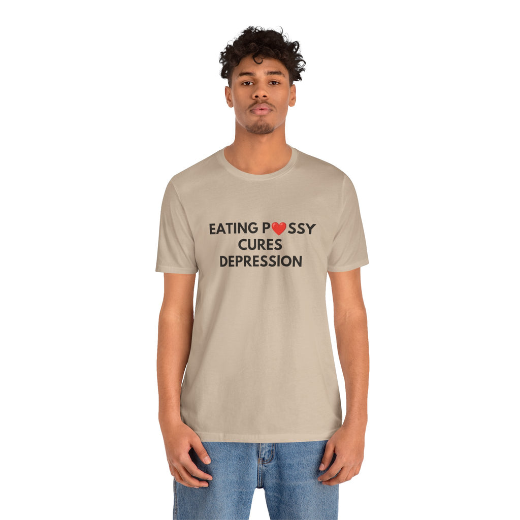 Eating Pussy Cures Depression Tee