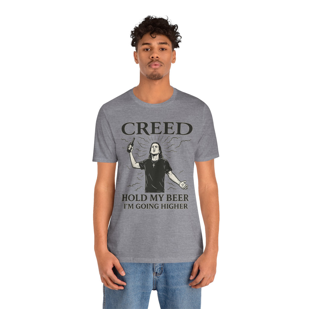 CREED – Hold My Beer, I’m Going Higher Tee