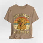 "Dog Hair Is My Glitter" – Golden Shedding Tee