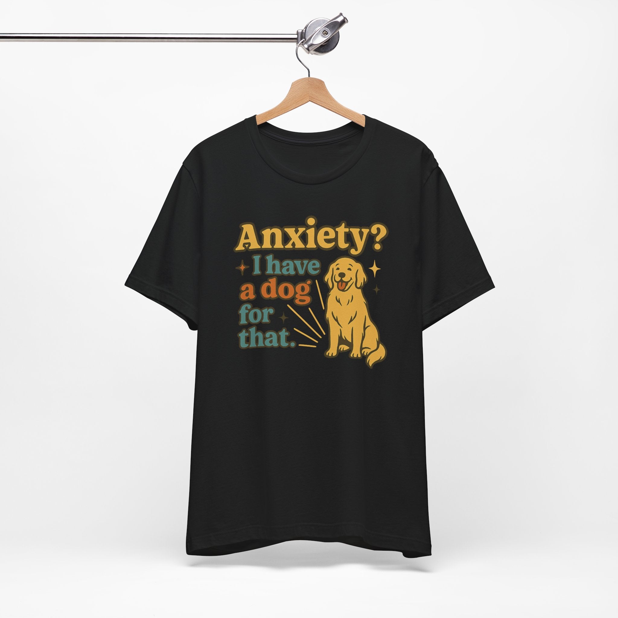 Anxiety? I Have a Dog for That T-Shirt — Cute Golden Retriever Pet Lover Tee