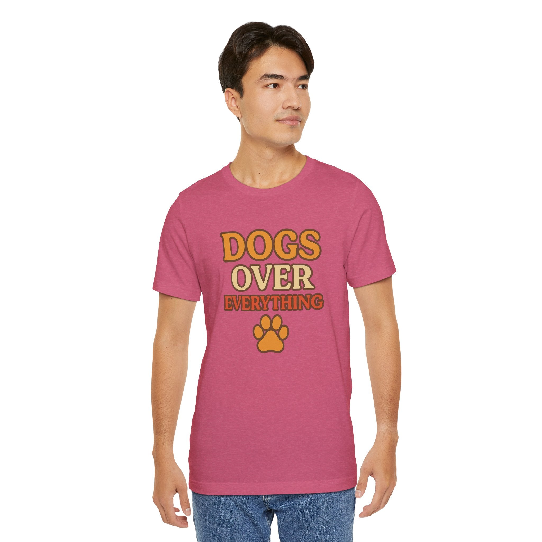 "Dogs Over Everything" – Dog Lover Tee