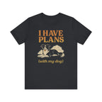 "I Have Plans (With My Dog)" – Border Collie Chill Edition