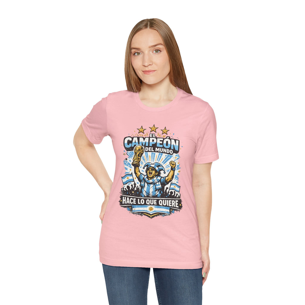 T-Shirt — 'El Campeón del Mundo: Hace Lo Que Quiere' Soccer Champion Tee