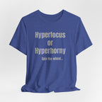 Graphic Tee — "Hyperfocus or Hyperhorny" Funny ADHD Humor Shirt
