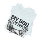 Corgi Dog Lover T‑Shirt — "My Dog Has Seen Some Shit and Judges Me Daily" Graphic Tee