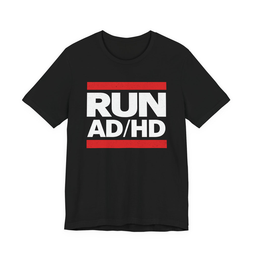 RUN AD/HD Graphic Tee — Funny ADHD Awareness Shirt